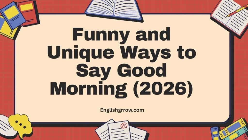 Funny and Unique Ways to Say Good Morning (2026)