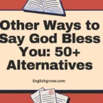 Other Ways to Say “God Bless You”: 40–60 Professional & Polite Alternatives (2026)