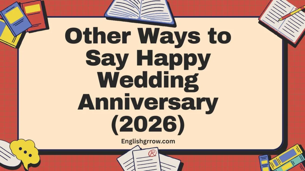 Other Ways to Say Happy Wedding Anniversary (2026)