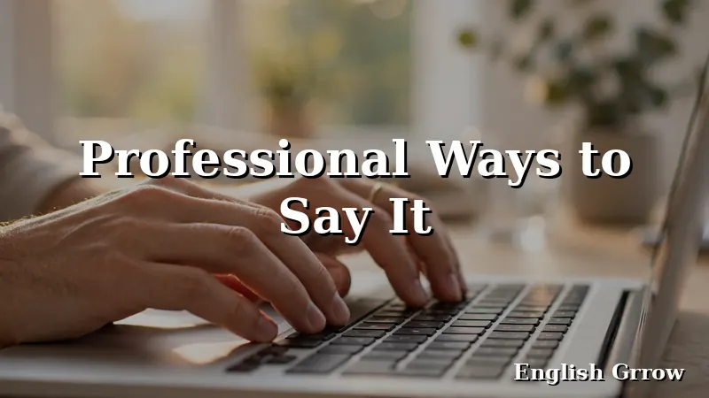 Hands typing a professional email with polite alternatives to looking forward to seeing you on a laptop